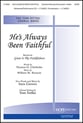 He's Always Been Faithful SATB choral sheet music cover